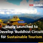 Study Launched to Develop 'Buddhist Circuit' for Sustainable Tourism