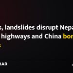 Floods, landslides disrupt Nepal's major highways and China border points