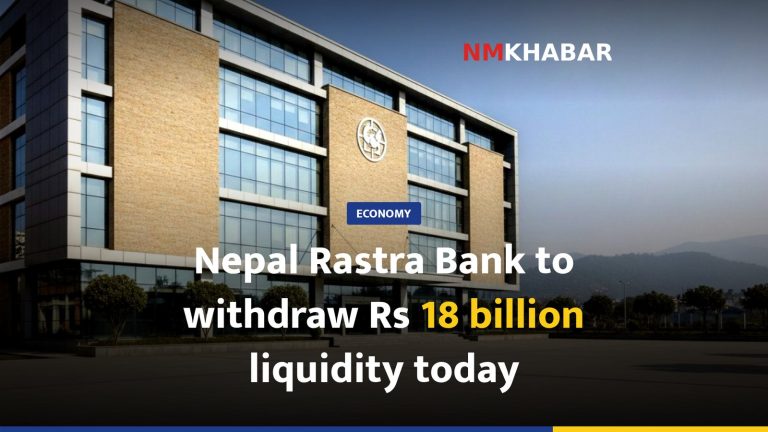 Nepal Rastra Bank to withdraw Rs 18 billion liquidity today