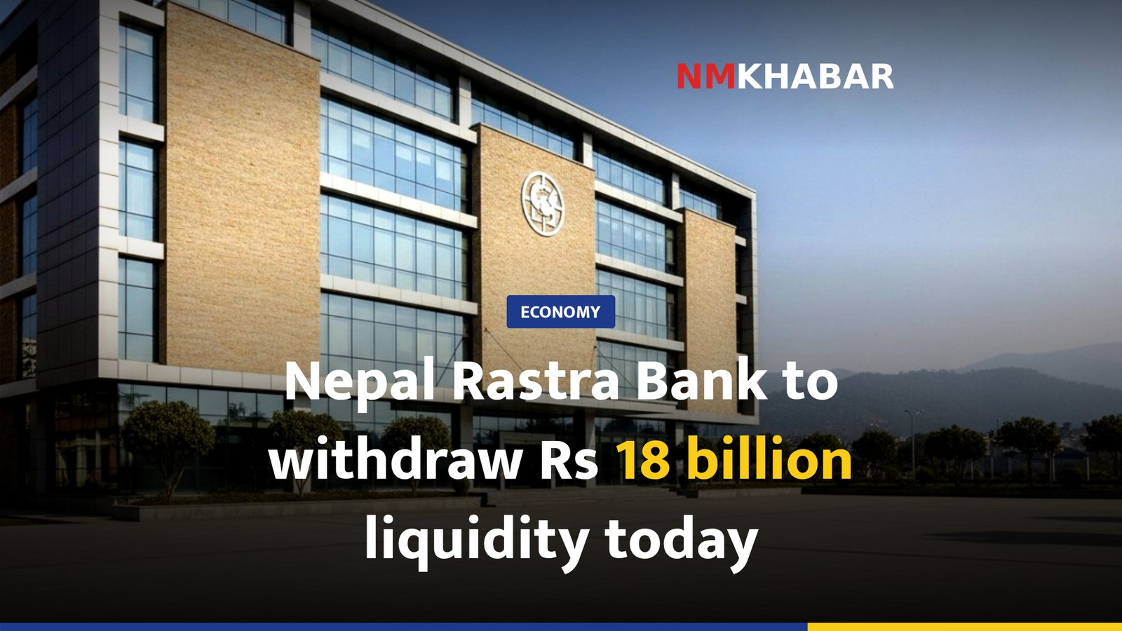 Nepal Rastra Bank to withdraw Rs 18 billion liquidity today