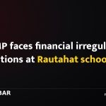 RSP MP faces financial irregularity allegations at Rautahat school