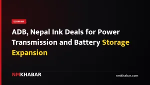 ADB, Nepal Ink Deals for Power Transmission and Battery Storage Expansion