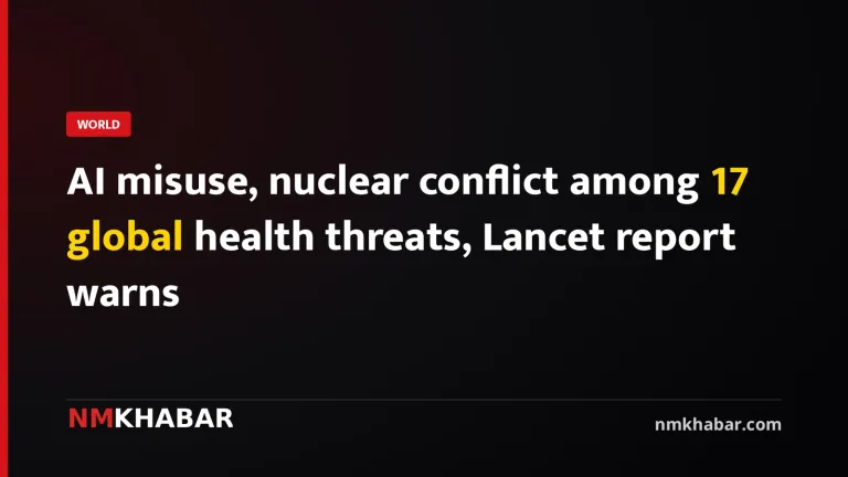 AI misuse, nuclear conflict among 17 global health threats, Lancet report warns