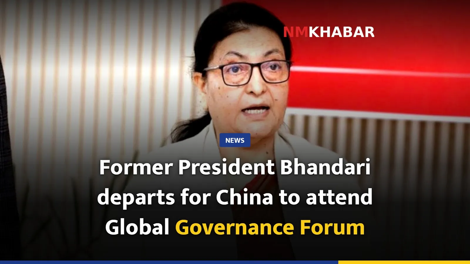 Former President Bhandari departs for China to attend Global Governance Forum