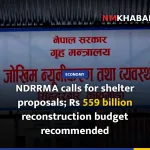 NDRRMA calls for shelter proposals; Rs 559 billion reconstruction budget recommended