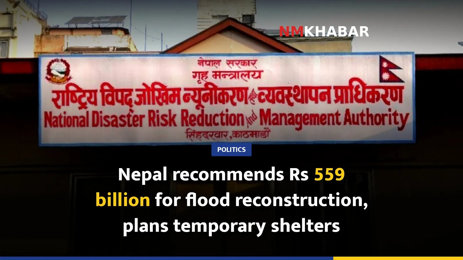 Nepal recommends Rs 559 billion for flood reconstruction, plans temporary shelters
