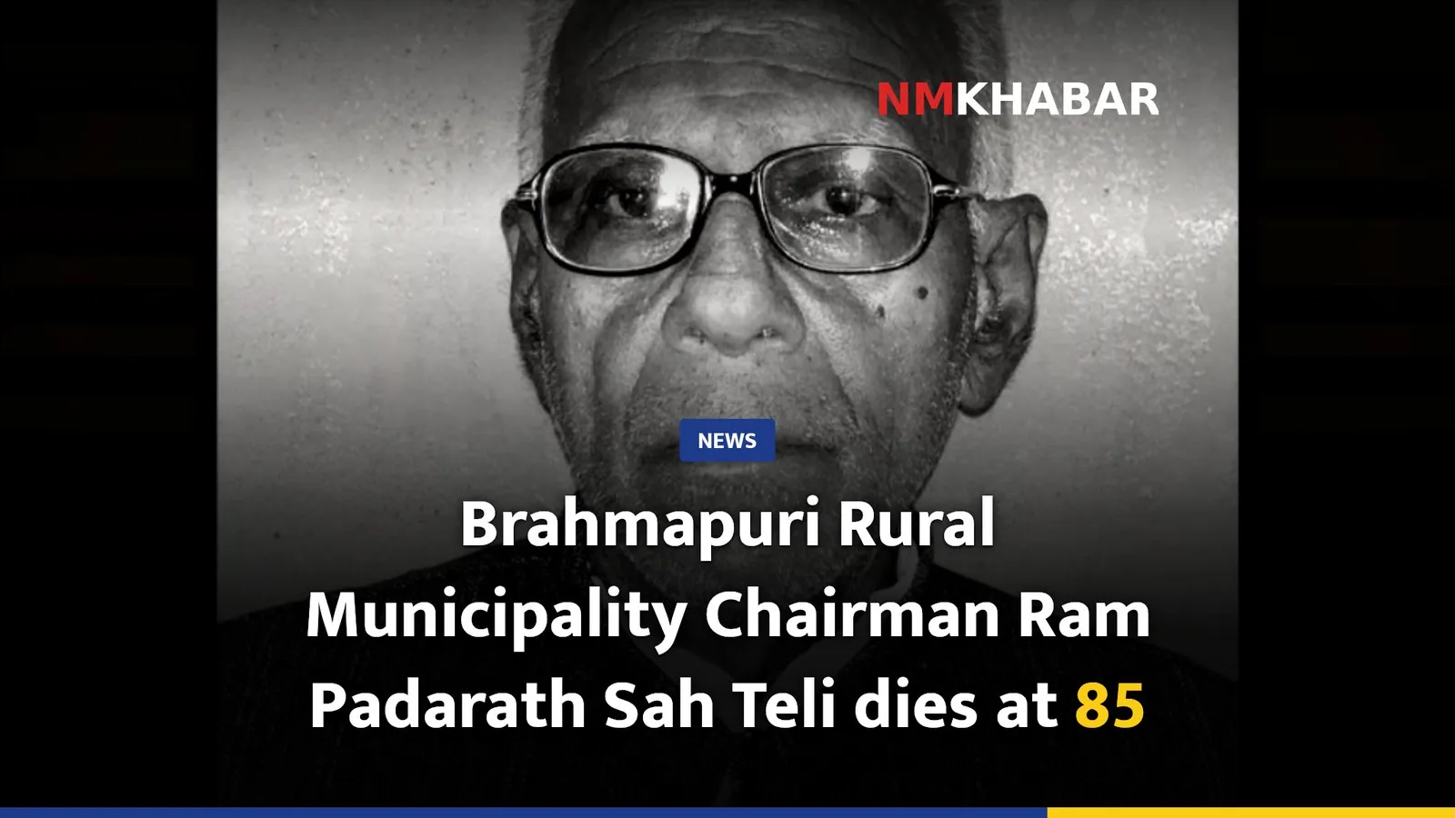 Brahmapuri Rural Municipality Chairman Ram Padarath Sah Teli dies at 85