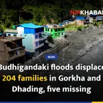 Budhigandaki floods displace 204 families in Gorkha and Dhading, five missing