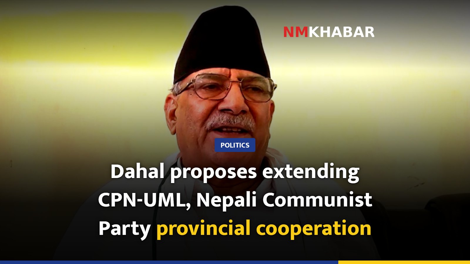 Dahal proposes extending CPN-UML, Nepali Communist Party provincial cooperation