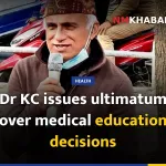 Dr KC issues ultimatum over medical education decisions