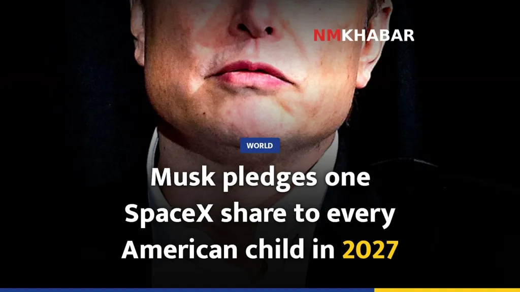 Musk pledges one SpaceX share to every American child in 2027