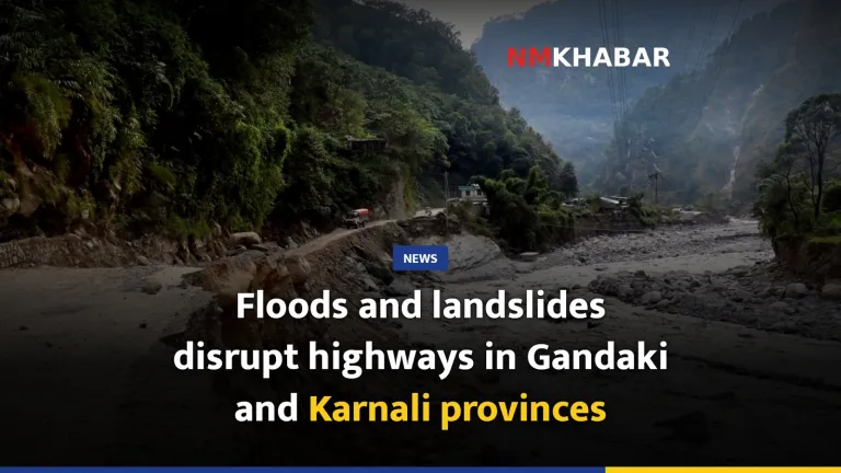 Floods and landslides disrupt highways in Gandaki and Karnali provinces