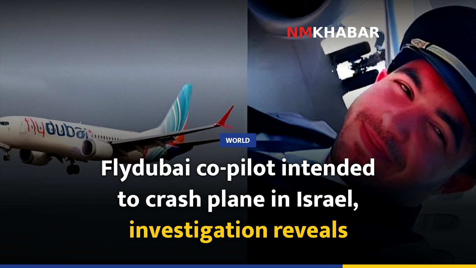 Flydubai co-pilot intended to crash plane in Israel, investigation reveals
