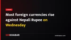 Most foreign currencies rise against Nepali Rupee on Wednesday