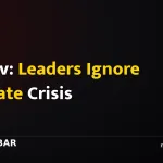 Yadav: Leaders Ignore Climate Crisis
