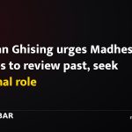Kulman Ghising urges Madhesh parties to review past, seek national role
