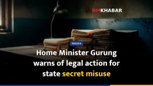 Home Minister Gurung warns of legal action for state secret misuse