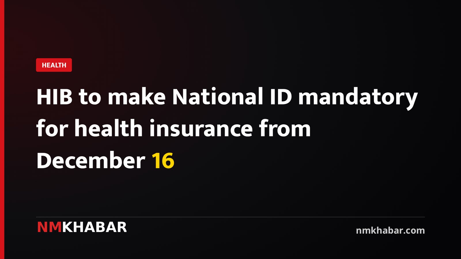 HIB to make National ID mandatory for health insurance from December 16