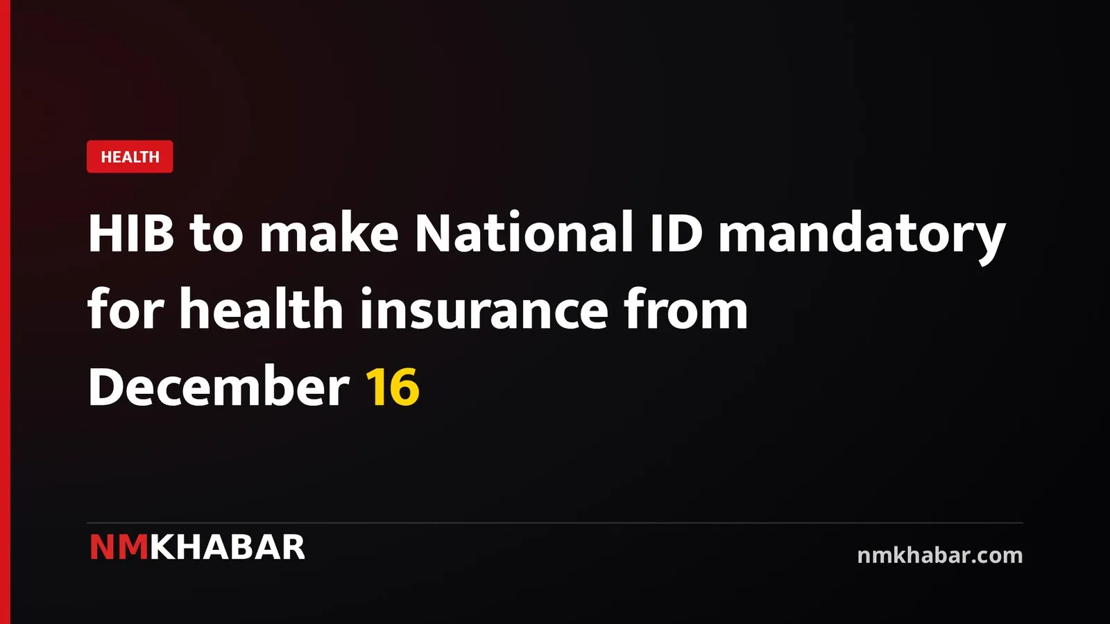 HIB to make National ID mandatory for health insurance from December 16