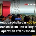 Hetauda-Dhalkebar 400 kV transmission line to begin operation after Dashain