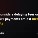 India considers delaying fees on large UPI payments amidst merchant protests