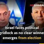 Israel faces political gridlock as no clear winner emerges from election