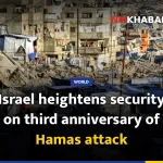 Israel heightens security on third anniversary of Hamas attack