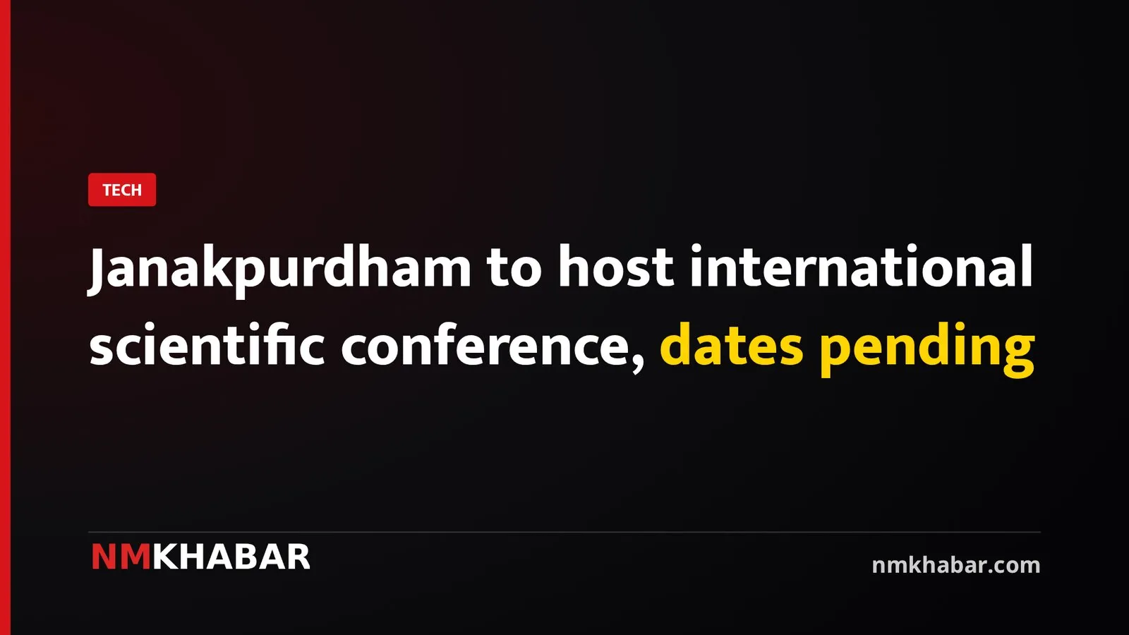 Janakpurdham to host international scientific conference, dates pending