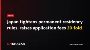 Japan tightens permanent residency rules, raises application fees 20-fold