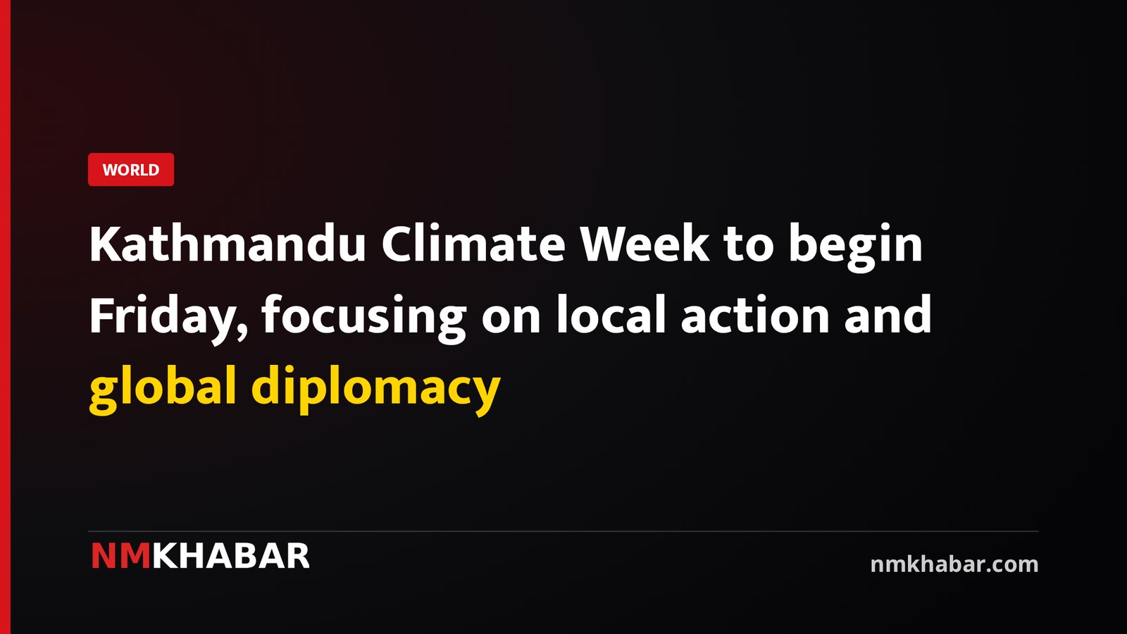 Kathmandu Climate Week to begin Friday, focusing on local action and global diplomacy