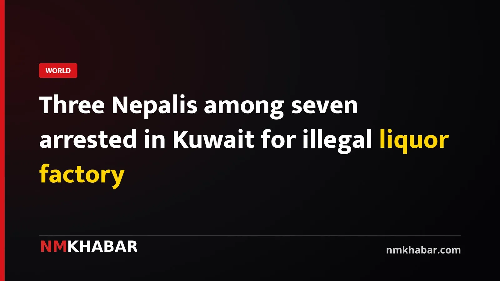 Three Nepalis among seven arrested in Kuwait for illegal liquor factory