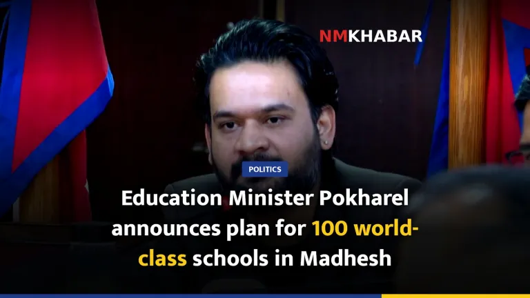 Education Minister Pokharel announces plan for 100 world-class schools in Madhesh