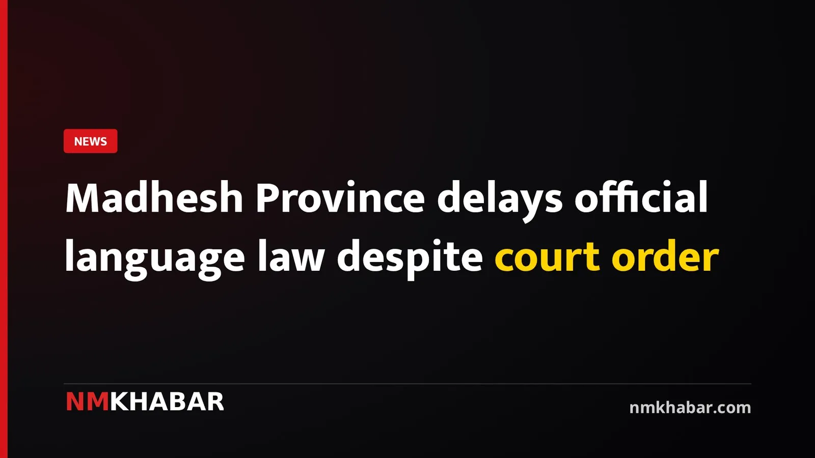 Madhesh Province delays official language law despite court order