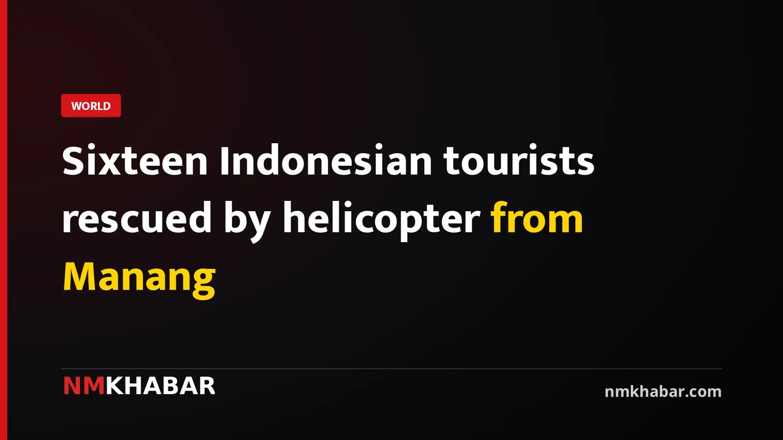 Sixteen Indonesian tourists rescued by helicopter from Manang