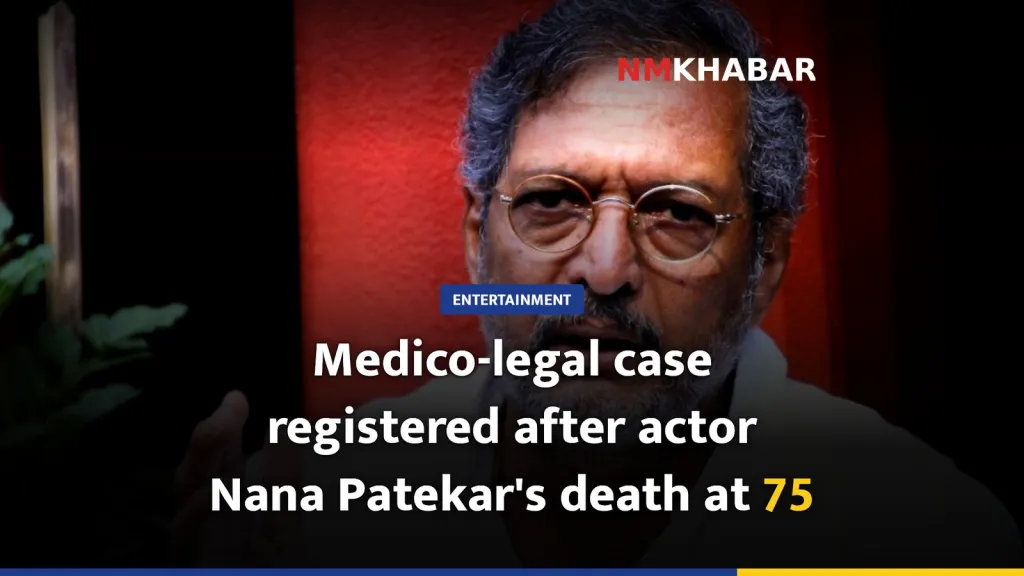 Medico-legal case registered after actor Nana Patekar's death at 75
