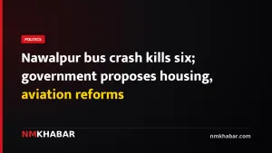 Nawalpur bus crash kills six; government proposes housing, aviation reforms