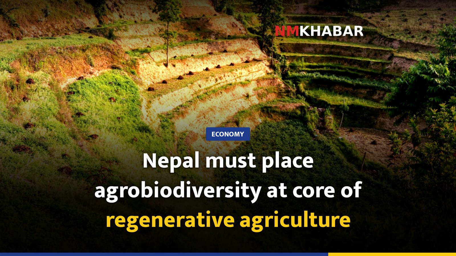 Nepal must place agrobiodiversity at core of regenerative agriculture