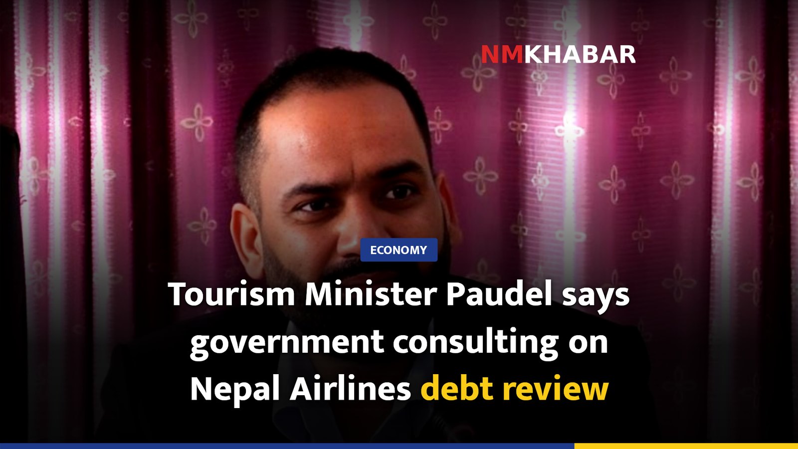 Tourism Minister Paudel says government consulting on Nepal Airlines debt review