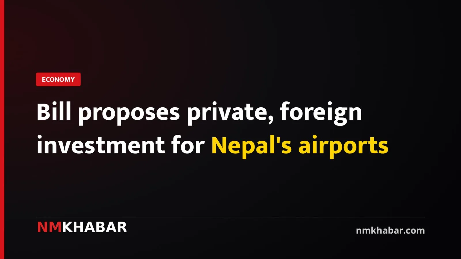 Bill proposes private, foreign investment for Nepal's airports