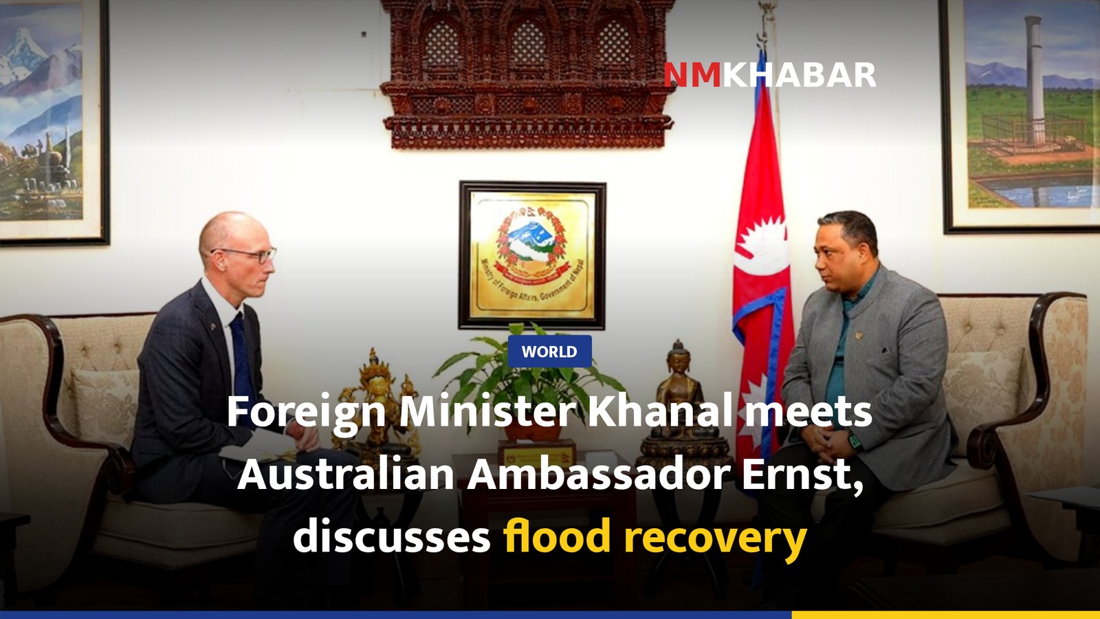 Foreign Minister Khanal meets Australian Ambassador Ernst, discusses flood recovery
