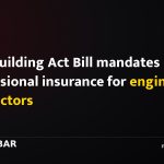 New Building Act Bill mandates professional insurance for engineers, contractors