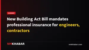 New Building Act Bill mandates professional insurance for engineers, contractors