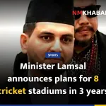 Minister Lamsal announces plans for 8 cricket stadiums in 3 years