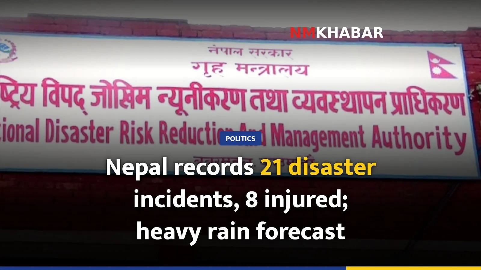 Nepal records 21 disaster incidents, 8 injured; heavy rain forecast