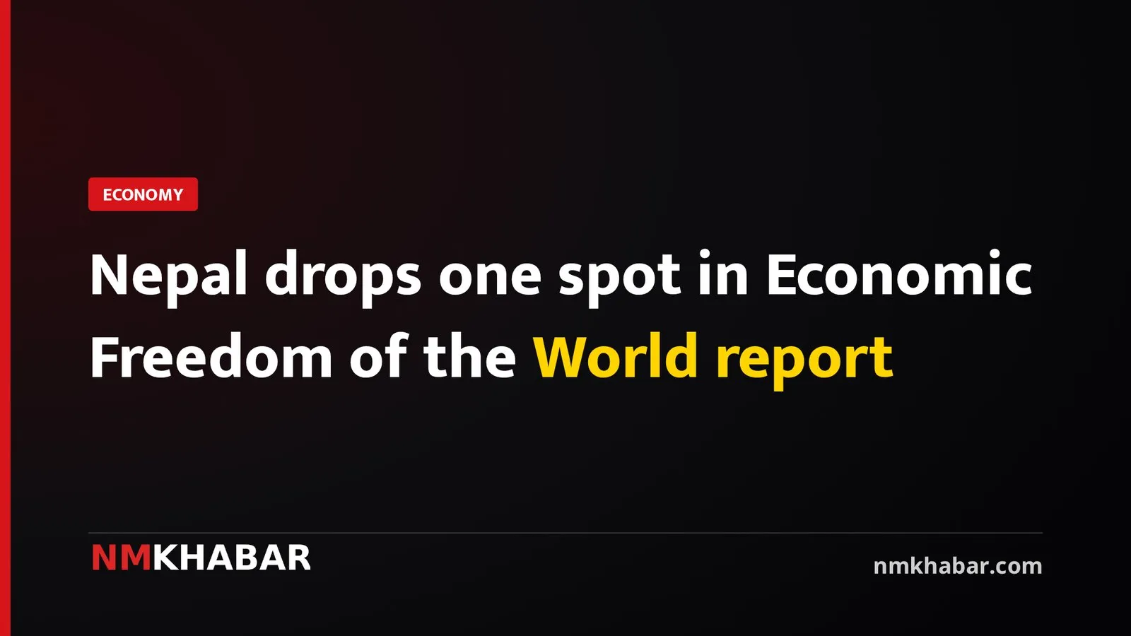 Nepal drops one spot in Economic Freedom of the World report