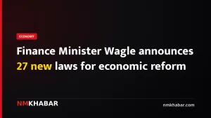 Finance Minister Wagle announces 27 new laws for economic reform
