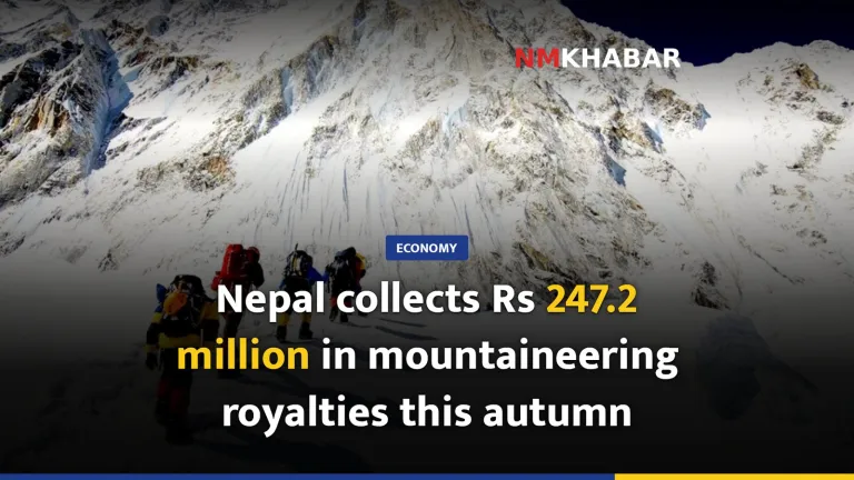 Nepal collects Rs 247.2 million in mountaineering royalties this autumn