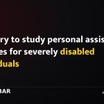 Ministry to study personal assistant services for severely disabled individuals