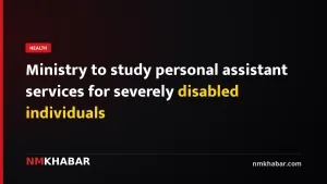 Ministry to study personal assistant services for severely disabled individuals