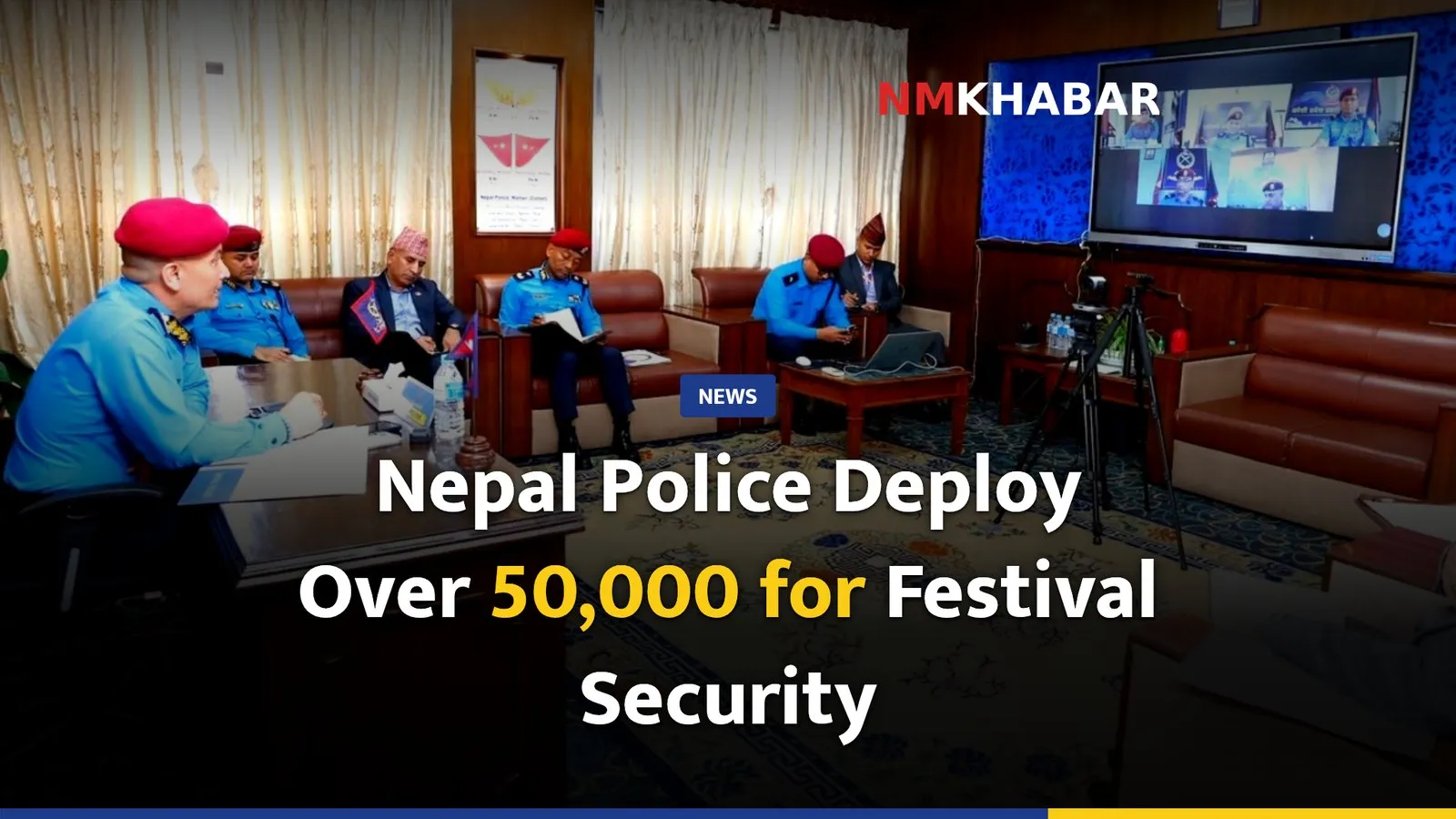 Nepal Police Deploy Over 50,000 for Festival Security
